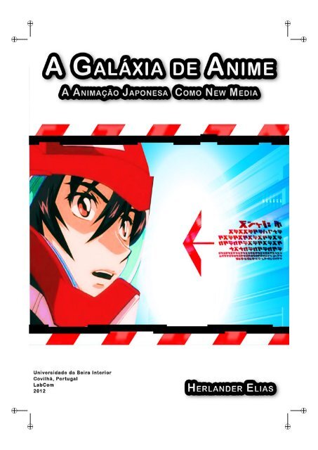 A GalÃ¡xia de Anime como ``new media'' - Livros LabCom - UBI